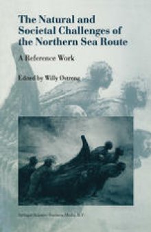 The Natural and Societal Challenges of the Northern Sea Route: A Reference Work