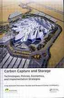 Carbon Capture and Storage: Technologies, Policies, Economics, and Implementation Strategies