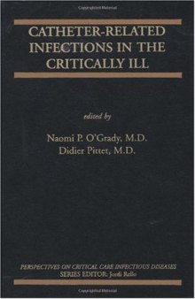 Catheter-Related Infections in the Critically ILL (Perspectives on Critical Care Infectious Diseases)