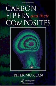 Carbon Fibers and Their Composites (Materials Engineering)
