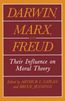 Darwin, Marx and Freud: Their Influence on Moral Theory