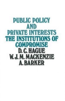 Public Policy and Private Interests: The Institutions of Compromise