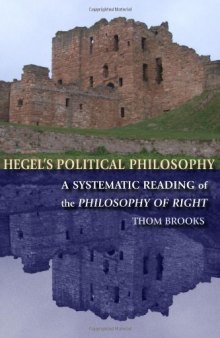 Hegel's Political Philosophy: A Systematic Reading of the Philosophy of Right