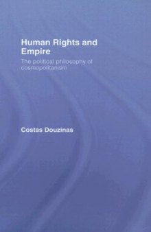 Human Rights and Empire: The Political Philosophy of Cosmopolitanism