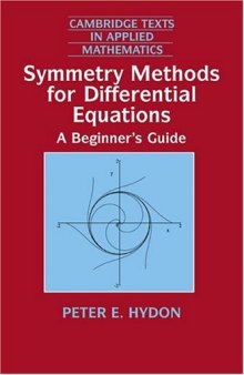 Symmetry Methods for Differential Equations: A Beginner's Guide (Cambridge Texts in Applied Mathematics)