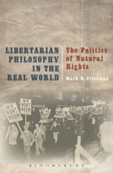 Libertarian Philosophy in the Real World: The Politics of Natural Rights