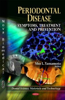 Periodontal Disease: Symptoms, Treatment and Prevention (Dental Science, Materials and Technology)