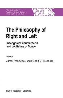 The Philosophy of Right and Left: Incongruent Counterparts and the Nature of Space