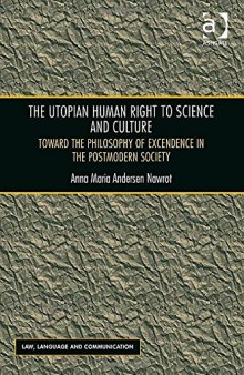 The Utopian Human Right to Science and Culture: Toward the Philosophy of Excendence in the Postmodern Society