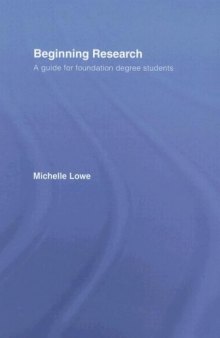 Beginning Research: A Guide for Foundation Degree Students in Education