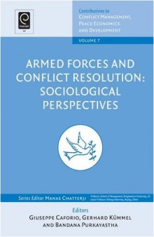 Armed Forces and Conflict Resolution (Contributions to Conflict Management, Peace, Economics and Development)