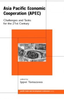 Asia Pacific Economic Cooperation: Challenges and tasks for the twenty-first century (Pacific Trade and Development Conference  (Papers))