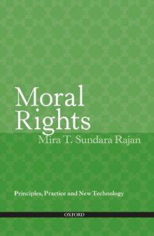 Moral Rights: Principles, Practice and New Technology  