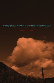 Ownership, Authority, and Self-Determination: Moral Principles and Indigenous Rights Claim