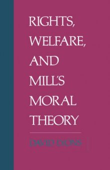Rights, Welfare, and Mill's Moral Theory  