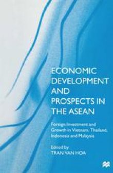Economic Development and Prospects in the ASEAN: Foreign Investment and Growth in Vietnam, Thailand, Indonesia and Malaysia