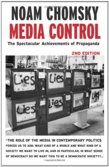 Media control: the spectacular achievements of propaganda, Second Edition