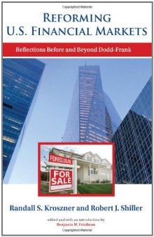 Reforming U.S. Financial Markets: Reflections Before and Beyond Dodd-Frank