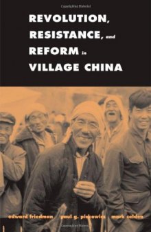 Revolution, Resistance, and Reform in Village China (Yale Agrarian Studies Series)