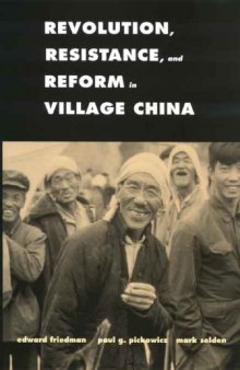 Revolution, Resistance, and Reform in Village China (Yale Agrarian Studies)