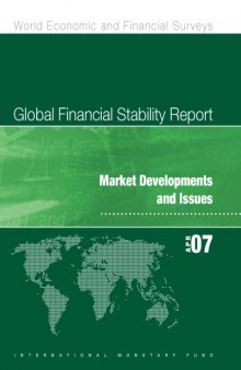 Global Financial Stability Report April 2007: Market Developments and Issues (World Economic and Financial Surveys)