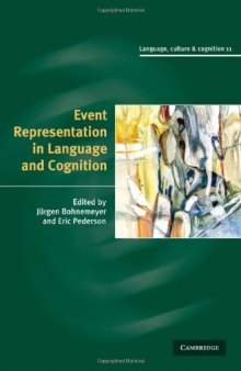 Event Representation in Language and Cognition (Language Culture and Cognition (No. 11))