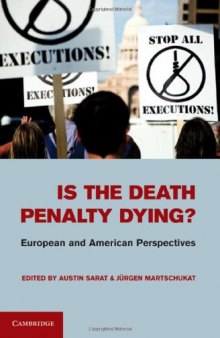 Is the Death Penalty Dying?: European and American Perspectives