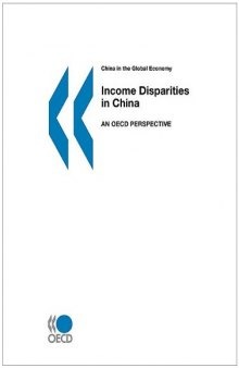 Income Disparities In China: An Oecd Perspective (China in the Global Economy)