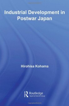 Industrial Development in Postwar Japan (Routledge Explorations in Economic History)