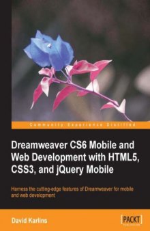 Dreamweaver CS6 : HTML5, CSS3, Responsive Design, and jQuery