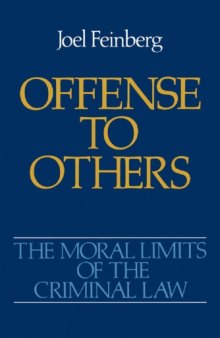 Offense to Others (Moral Limits of Criminal Law, Vol 2)