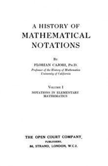 A History of Mathematical Notations: Vol. I, Notations in Elementary Mathematics