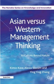 Asian versus Western Management Thinking: Its Culture-Bound Nature  