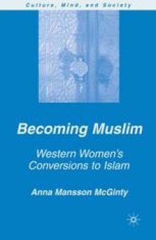Becoming Muslim: Western Women’s Conversions to Islam
