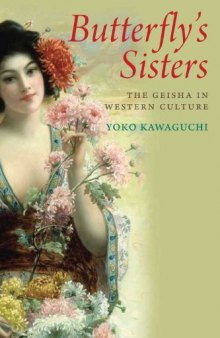 Butterfly's sisters : the Geisha in western culture