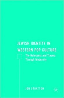 Jewish Identity in Western Pop Culture: The Holocaust and Trauma Through Modernity  