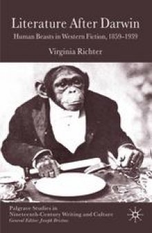 Literature After Darwin: Human Beasts in Western Fiction 1859-1939