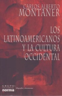 Los Latinoamericanos y la  Cultura Occidental   Latin Americans And Western Culture (Coleccion Biografias Y Documentos) (Spanish Edition)