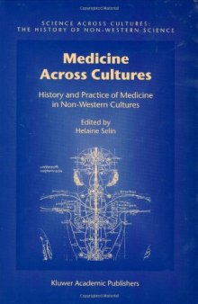 Medicine Across Cultures: History and Practice of Medicine in Non-Western Cultures 