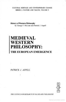 Medieval Western Philosophy: The European Emergence (Cultural Heritage and Contemporary Change. Series I, Culture and Values, Vol. 9)