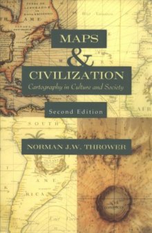 Maps and Civilization: Cartography in Culture and Society 2nd Edition