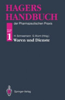 Hagers Handbuch der Pharmazeutischen Praxis: Waren und Dienste Folgeband 1
