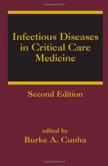 Infectious Diseases in Critical Care Medicine, Second Edition (Infectious Disease and Therapy)