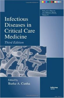 Infectious Diseases in Critical Care Medicine, Third Edition (Infectious Disease and Therapy, Vol 51)