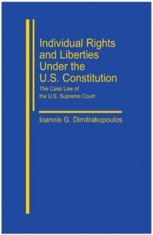 Individual Rights and Liberties under the U.S. Constitution: the Case Law of the U.S. Supreme Court