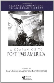 A Companion to Post-1945 America (Blackwell Companions to American History)  