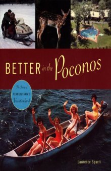 Better in the Poconos: The Story of Pennsylvania's Vacation Land (Keystone Books)