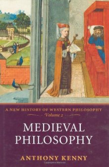 Medieval Philosophy: A New History of Western Philosophy Volume 2  