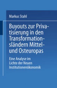 Buyouts zur Privatisierung in den Transformationsländern Mittel- und Osteuropas: Eine Analyse im Lichte der Neuen Institutionenökonomik