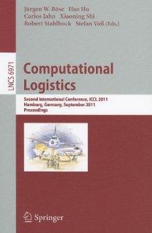 Computational Logistics: Second International Conference, ICCL 2011, Hamburg, Germany, September 19-22, 2011. Proceedings